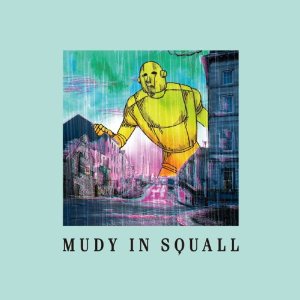 mudy in squall